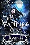 Winds of Destiny (The Vampire Gift #11)