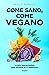 Come sano, come vegano: La ...