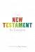 The New Testament for Everyone by Tom     Wright