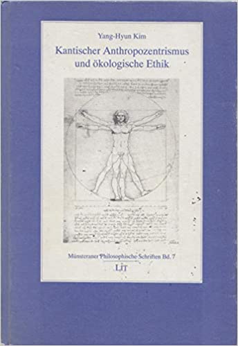 Kantischer Anthropozentrismus und ökologische Ethik (Hardcover)