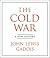 The Cold War by John Lewis Gaddis