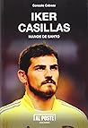 Iker Casillas: Manos de Santo