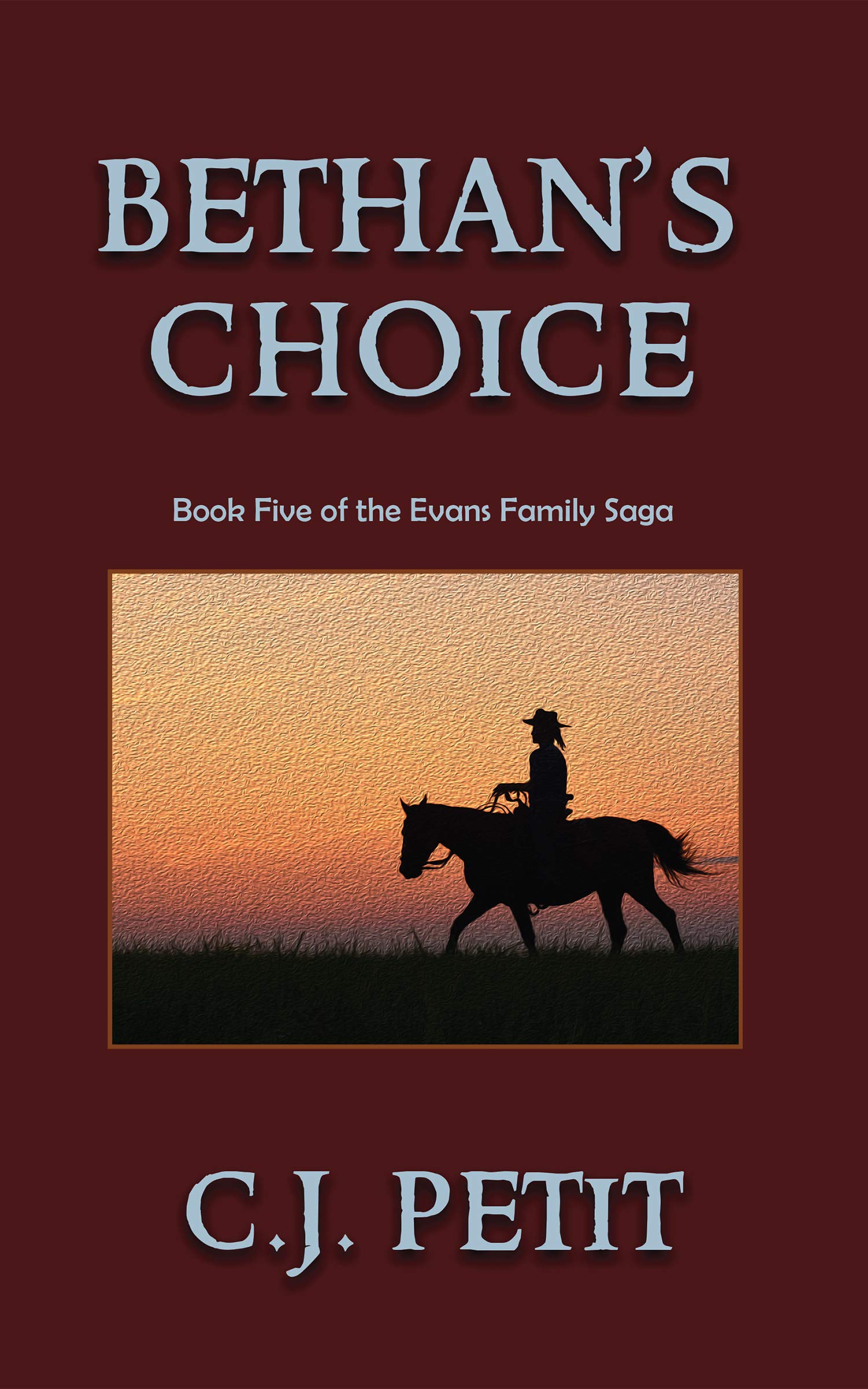 Bethan's Choice: Book Five of the Evans Family Saga (Kindle Edition)