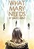 What Mary Needs by David Kent