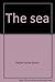 The sea