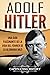 Adolf Hitler: Una guía fascinante de la vida del Führer de la Alemania nazi (Libro en Español/Adolf Hitler Spanish Book Version) (Spanish Edition)