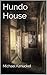 Hundo House