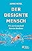 Der designte Mensch: Wie di...