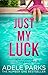 Just My Luck by Adele Parks