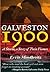 Galveston 1900 by Ervin Mendlovitz