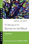 The Message of the Sermon on the Mount by John R.W. Stott