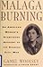 Malaga Burning: An American Woman's Eyewitness Account of the Spanish Civil War