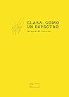Clara, como un espectro