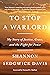 To Stop a Warlord: My Story...