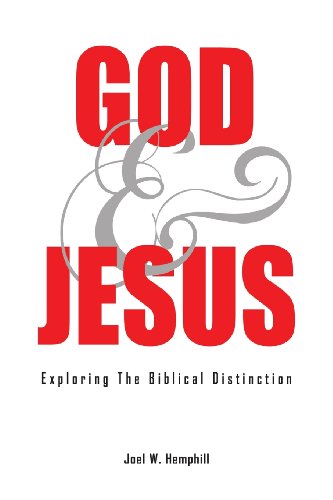 God and Jesus; Exploring the Biblical Distinction (Paperback)
