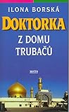 Doktorka z domu Trubačů by Ilona Borská