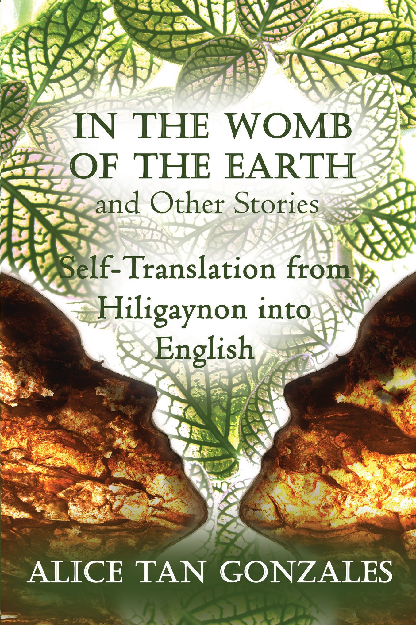 In the Womb of the Earth and Other Stories: Self-Translation from Hiligaynon into English