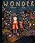 Wonder: The Art and Practic...