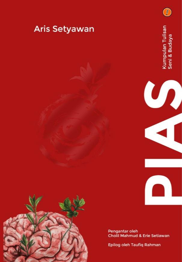 Pias: Kumpulan Tulisan Seni dan Budaya