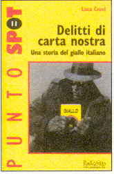 Delitti di carta nostra: Una storia del giallo italiano
