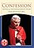 Confession - Advice and Encouragement from Pope Benedict XVI by Pope Benedict XVI