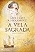 A Vela Sagrada (Portuguese Edition)