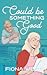 Could Be Something Good by Fiona West