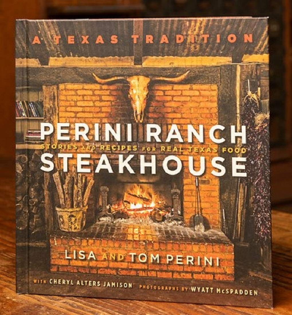 Perini Ranch Steakhouse - Stories and Recipes For Real Texas Food (Hardcover)