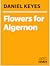 Flowers for Algernon