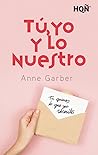 Tú, yo y lo nuestro by Anne Garber