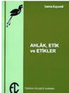 Ahlak, Etik ve Et...
