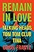 Remain in Love: Talking Heads, Tom Tom Club, Tina