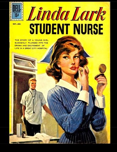 Linda Lark Student Nurse #1: Golden Age Romance Comic (Paperback)