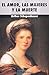 AMOR LAS MUJERES Y LA MUERTE, EL / 6 ED. by Arthur Schopenhauer