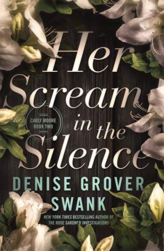 Her Scream in the Silence (Carly Moore, #2)