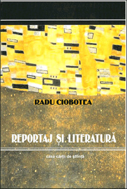 Reportaj şi literatură: eseu asupra reportajului românesc şi francez interbelic