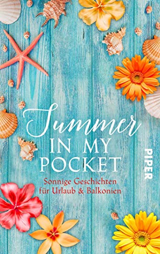 Summer in my pocket: Sonnige Geschichten für Urlaub & Balkonien (German Edition)