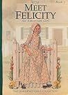 Meet Felicity by Valerie Tripp