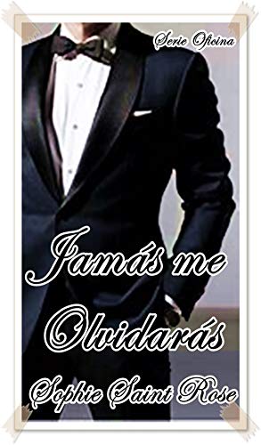 Jamás me olvidarás (Spanish Edition)