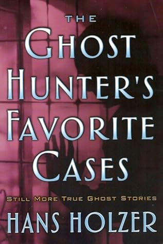 The ghost hunter's favorite cases