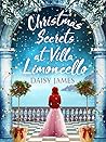 Christmas Secrets at Villa Limoncello by Daisy  James