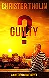 Guilty? (Stockholm Sleuth, #4)