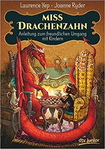 Miss Drachenzahn - Anleitung zum freundlichen Umgang mit Kindern (Hardcover)