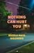 Nothing Can Hurt You by Nicola Maye Goldberg