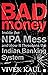 Bad Money : Inside the NPA ...