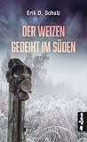 Der Weizen gedeiht im Süden Der Weizen gedeiht im Süden
