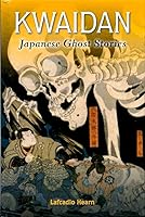 Kwaidan: Japanese Ghost Stories