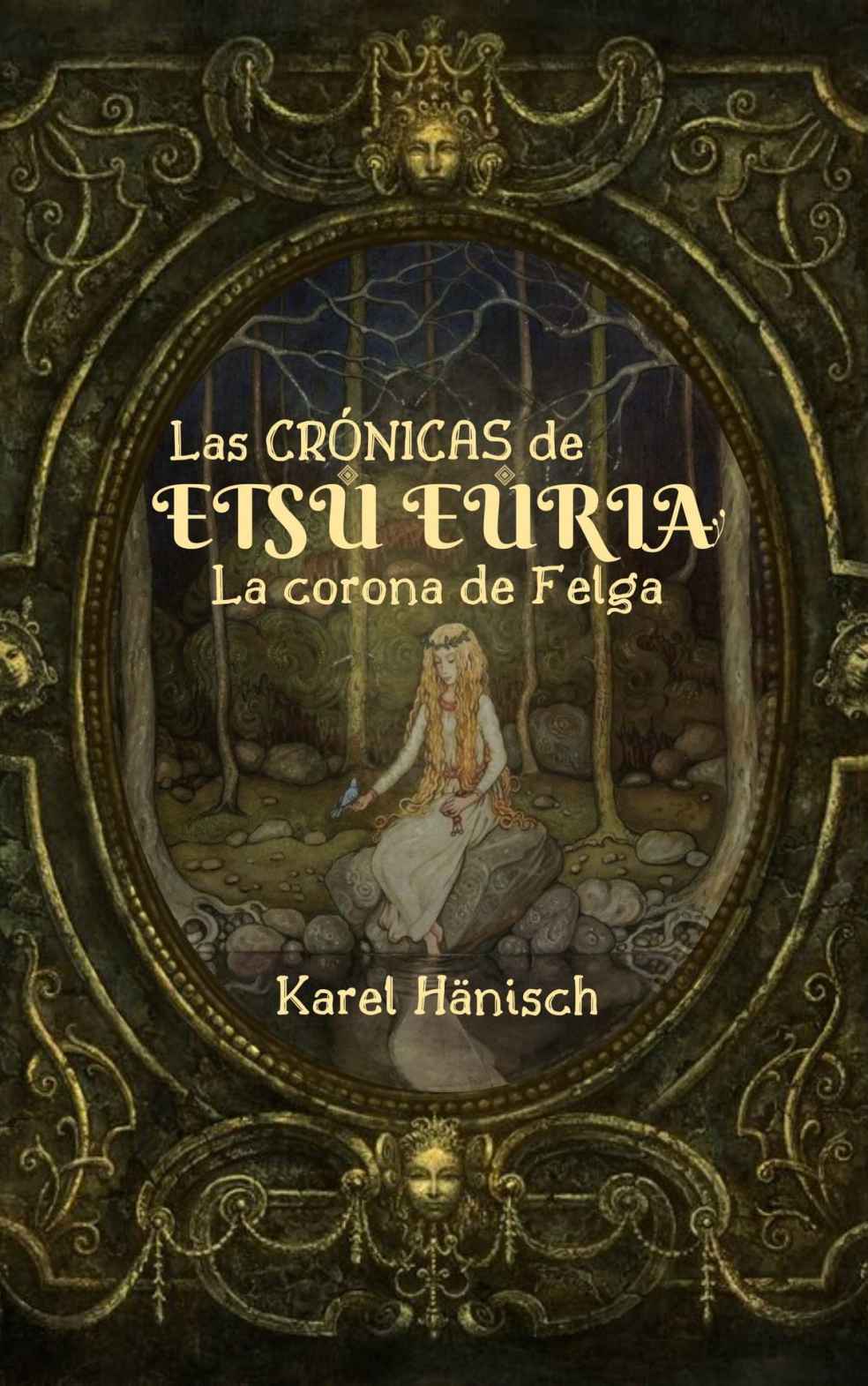 Las Crónicas de Etsu Euria: La corona de Felga (Kindle Edition)