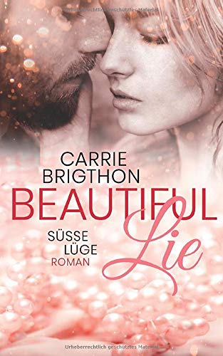 Beautiful Lie: Süsse Lüge (L.A. VIP, #3)