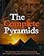 The Complete Pyramids